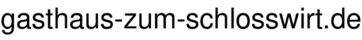 gasthaus-zum-schlosswirt.de