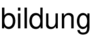 bildung