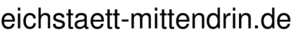 eichstaett-mittendrin.de