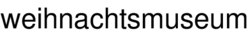 weihnachtsmuseum